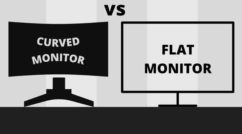 Curved vs Flat Monitors