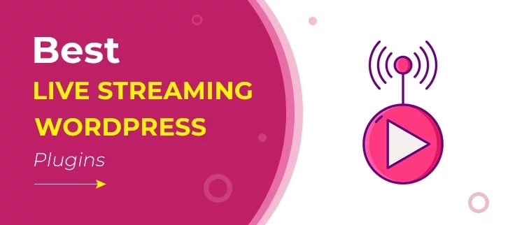 Best WordPress Video Live Streaming Plugins